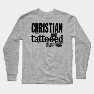 Christian and Tattooed Long Sleeve T-Shirt